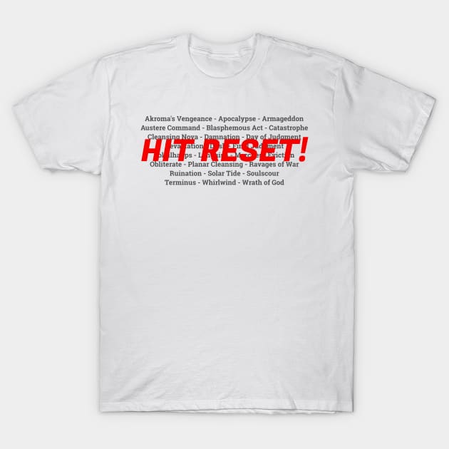 Hit Reset! | MTG Board Wipe | Funny Magic the Gathering T-Shirt T-Shirt by ChristophZombie